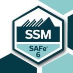 SAFe® 6.0 Scrum Master (SSM) Certification