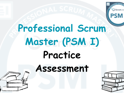 Professional Scrum Master (PSM I) Practice Assessment