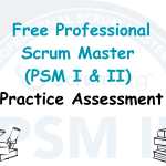 Free Professional Scrum Master (PSM I & II) Practice Assessment