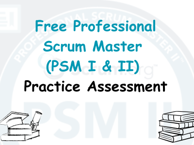 Free Professional Scrum Master (PSM I & II) Practice Assessment